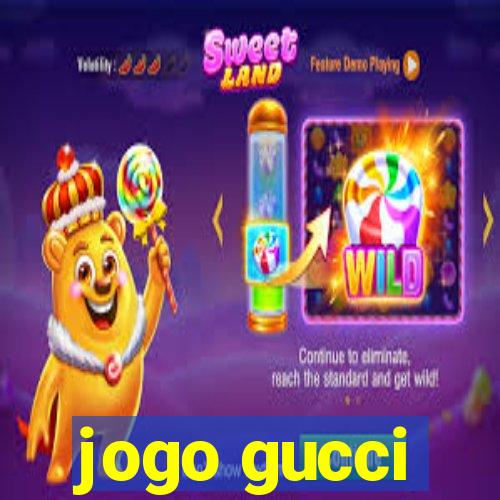 jogo gucci